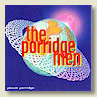 Planet Porridge on CD by the Porridge Men